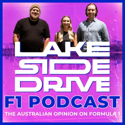 Lakeside Drive F1 Podcast