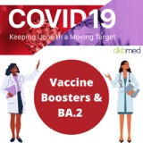 4/13/2022 - COVID-19 Vaccine Boosters & BA.2