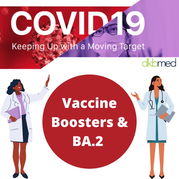 4/13/2022 - COVID-19 Vaccine Boosters & BA.2 photo