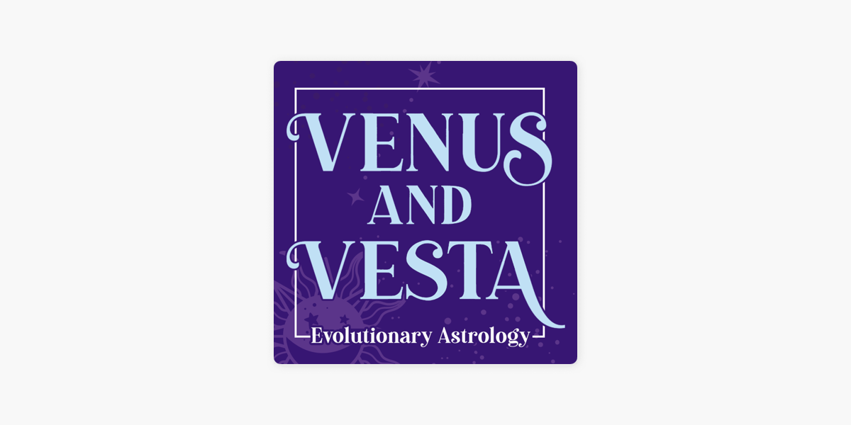 Venus & Vesta on Apple Podcasts
