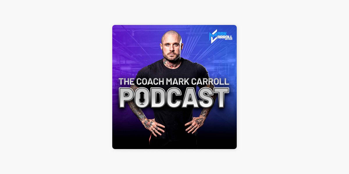 ‎The Coach Mark Carroll Podcast on Apple Podcasts