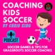 Coaching Kids Soccer by Chris King Soccer Coach