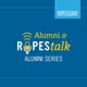 Alumni @ RopesTalk