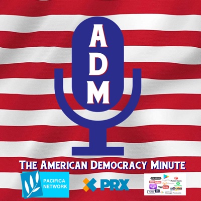 American Democracy Minute American Democracy Minute
