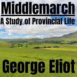 Chapter 82 - Middlemarch - George Eliot