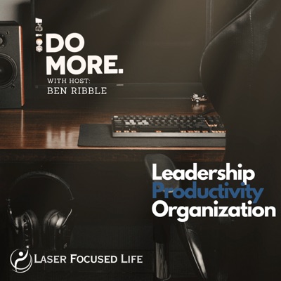 Do More: Leadership, Productivity, Organization Do More: Leadership, Productivity, Organization