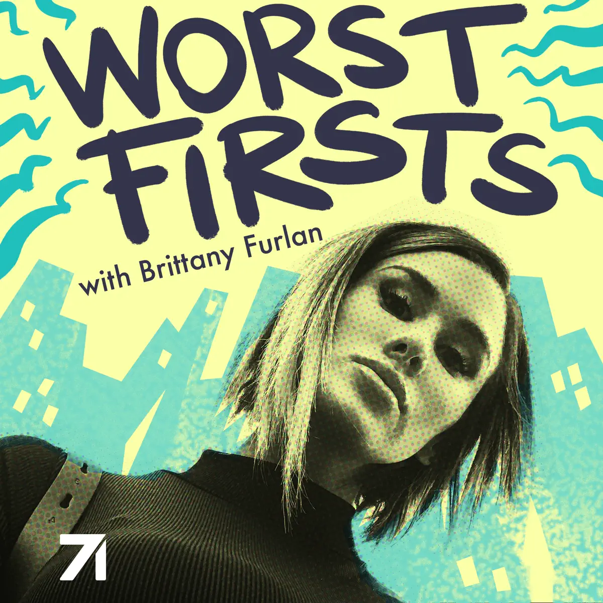 Worst Firsts with Brittany Furlan Podcast - Apple Podcasts