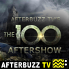 The 100 Reviews and After Show - AfterBuzz TV - AfterBuzz TV