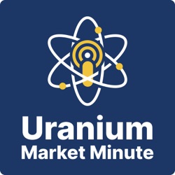 Episode 208: Uranium is now a DEMAND Story