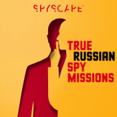 True Russian Spy Missions: Espionage | Investigation | Historical - SPYSCAPE