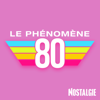 Le phénomène 80 - Nostalgie France