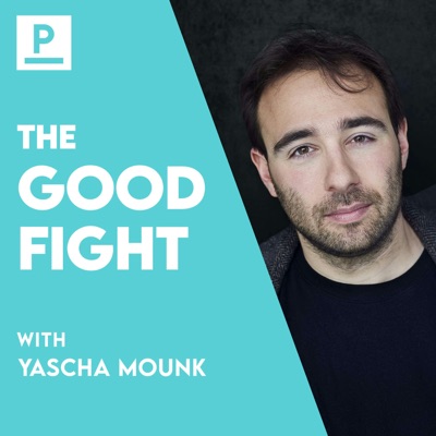 The Good Fight:Yascha Mounk