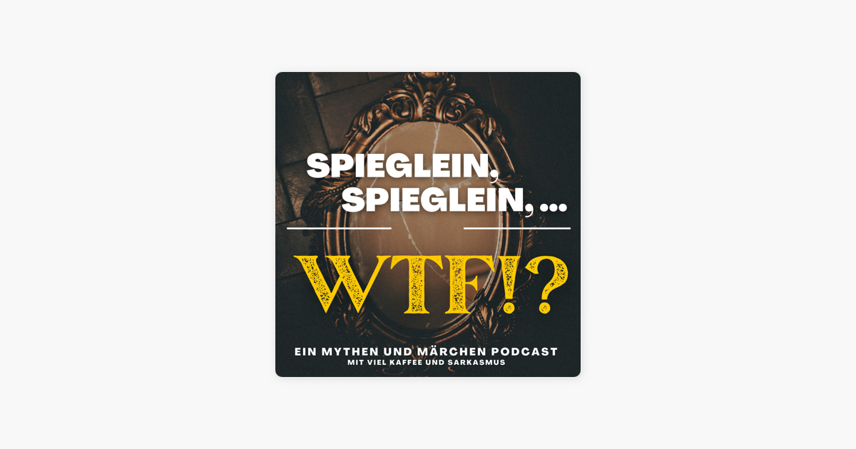 Spieglein, Spieglein,WTF?! Podcast Download ~ Podcast von Jule  Jessenberger ~ podcast 2744446