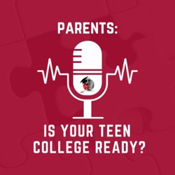 Parents: Is Your Teen College Ready?