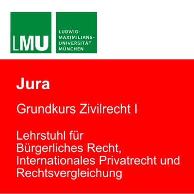 LMU Grundkurs Zivilrecht 2022/2023:Prof. Dr. Stephan Lorenz