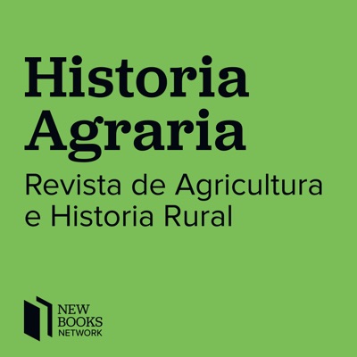 Historia Agraria:New Books Network