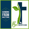 Sermons from Bailey Road - Bailey Road Baptist Church