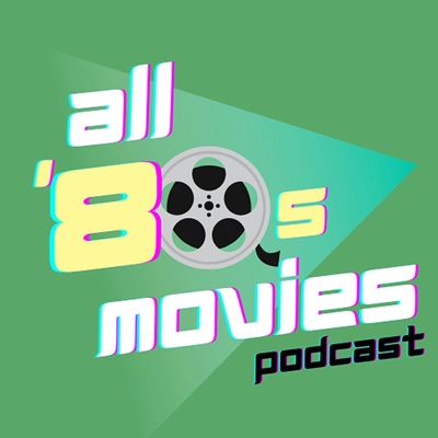 All '80s Movies Podcast:Bill Bant & Jason Masek