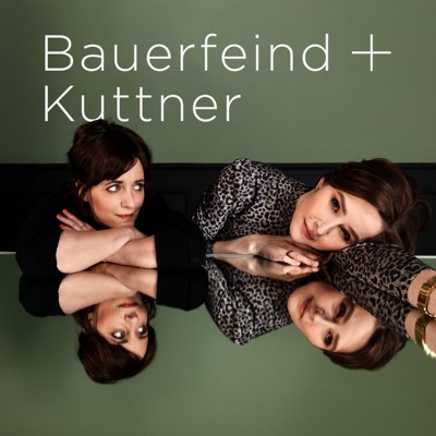 Bauerfeind + Kuttner:Katrin Bauerfeind, Sarah Kuttner