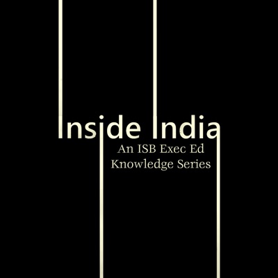 Inside India by Indian School of Business (ISB):Indian School of Business (ISB)