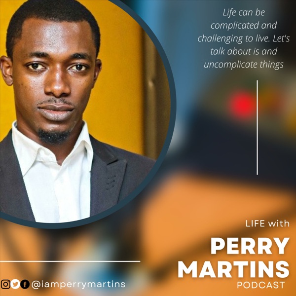 Life With PERRY MARTINS 
