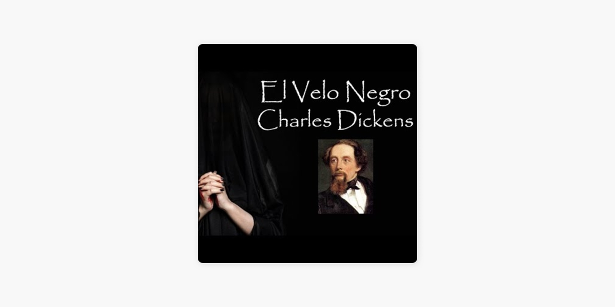 Cuento: El Velo Negro, de Charles Dickens