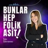 Bunlar Hep Folik Asit