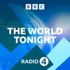 The World Tonight - BBC Radio 4
