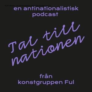 Tal till nationen – en antinationalistisk podcast från konstgruppen Ful