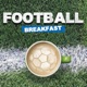 Episodio Football Breakfast - 04/11/2023