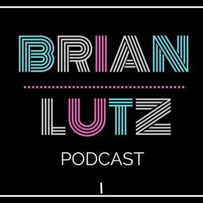 Brian Lutz Podcast Brian Lutz Podcast