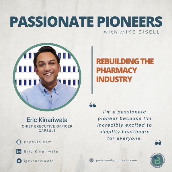 Rebuilding the Pharmacy Industry with Eric Kinariwala photo