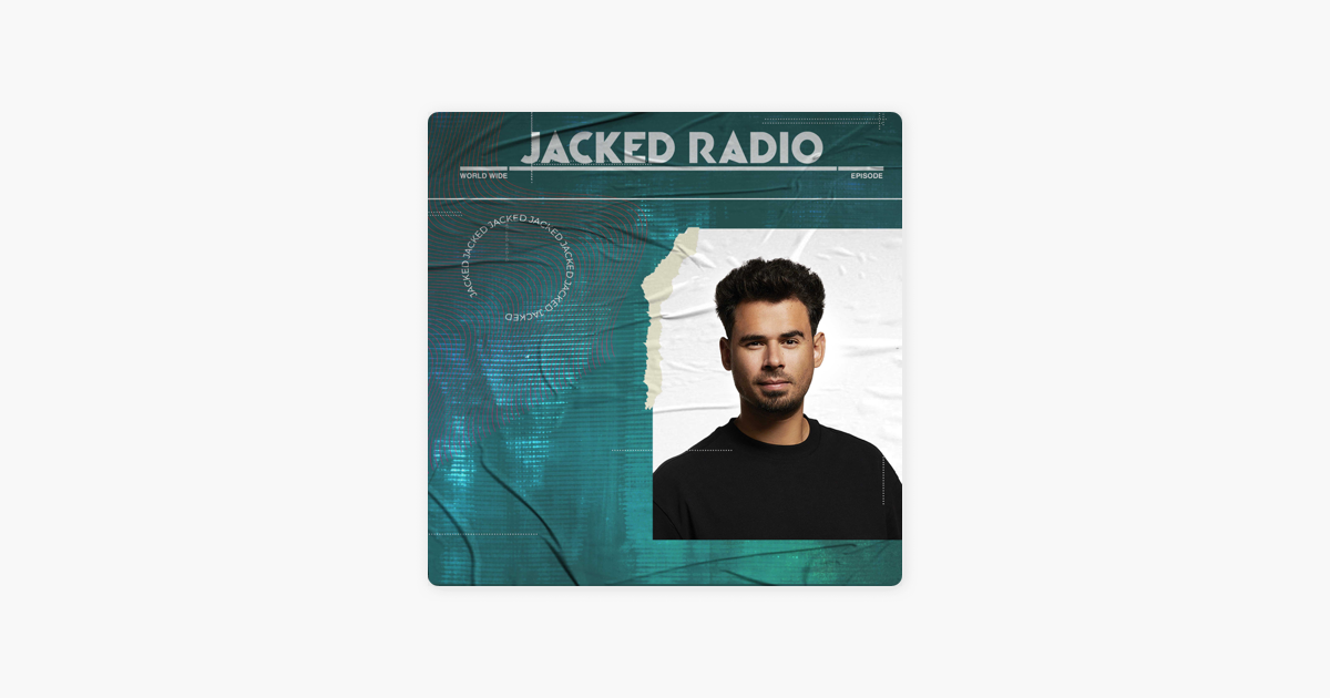 Afrojack - JACKED Radio (Official Podcast) on Apple Podcasts
