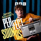 Image of James Acaster's Perfect Sounds podcast