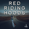 Red Riding Hoods - Violet Hour Media