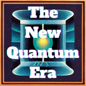 The New Quantum Era - Sebastian Hassinger & Kevin Rowney