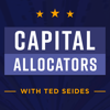 Capital Allocators – Inside the Institutional Investment Industry - Ted Seides – Allocator and Asset Management Expert