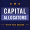 Capital Allocators – Inside the Institutional Investment Industry