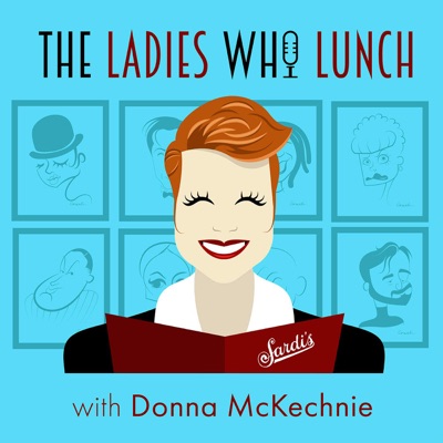 The Ladies Who Lunch with Donna McKechnie The Ladies Who Lunch with Donna McKechnie