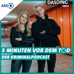 5 Minuten vor dem Tod - Der Kriminalpodcast | True Crime