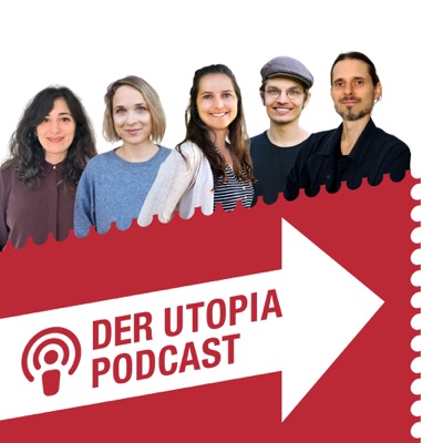 Der Utopia Podcast:Utopia.de