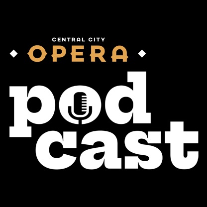 Central City Opera Podcast