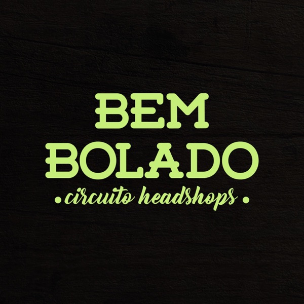 Circuito Headshops - Bem Bolado