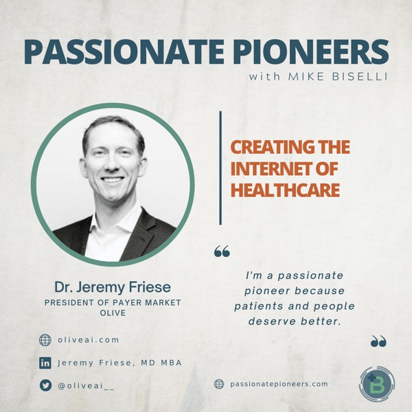 Creating the Internet of Healthcare with Dr. Jeremy Friese photo