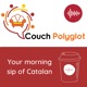 Learn Catalan with Couch Polyglot - Your morning sip of Catalan