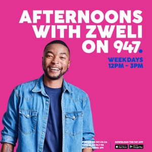 Afternoons with Zweli on 947