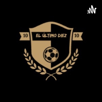 El podcast de El Último Diez El podcast de El Último Diez