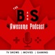 The B and S Awesome Podcast