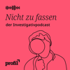 Nicht zu fassen. Der profil-Investigativpodcast - Nachrichtenmagazin profil