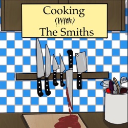 The Cast of Cooking (With) The Smiths Plays DnD!